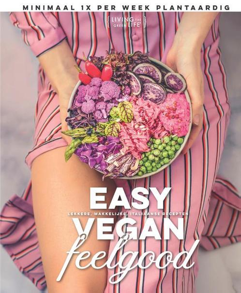 Easy Vegan Feelgood 9789021572543, Livres, Livres de cuisine, Envoi