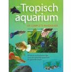 Het tropisch aquarium - De complete raadgever 9789043820561, Boeken, Gelezen, Onbekend, N.v.t., Verzenden