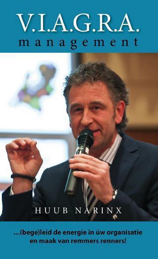 V.I.A.G.R.A. management 9789461550125 Huub Narinx, Livres, Économie, Management & Marketing, Envoi