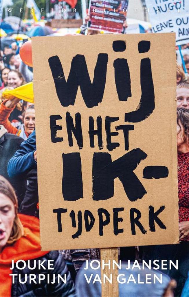 Wij en het Ik-tijdperk 9789028452565 Jouke Turpijn, Boeken, Geschiedenis | Nationaal, Gelezen, Verzenden