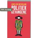 Politiek gevangene 9789029077491 A. Weverling, Boeken, Verzenden, Gelezen, A. Weverling