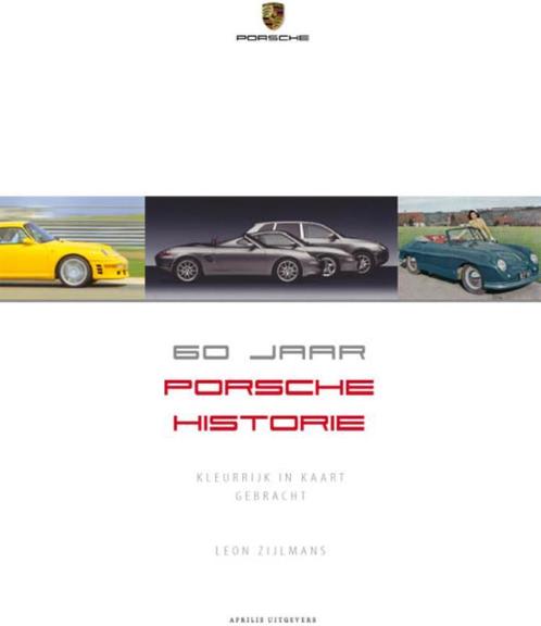 60 jaar Porsche historie 9789059942745 Leon Zijlmans, Boeken, Hobby en Vrije tijd, Zo goed als nieuw, Verzenden