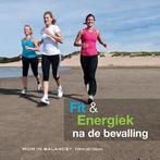 Fit en energiek na de bevalling, Boeken, Verzenden, Nieuw, Nederlands