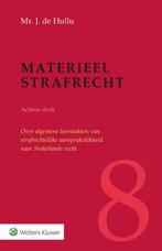 Materieel strafrecht 9789013163643 J. de Hullu, Boeken, Verzenden, Gelezen, J. de Hullu