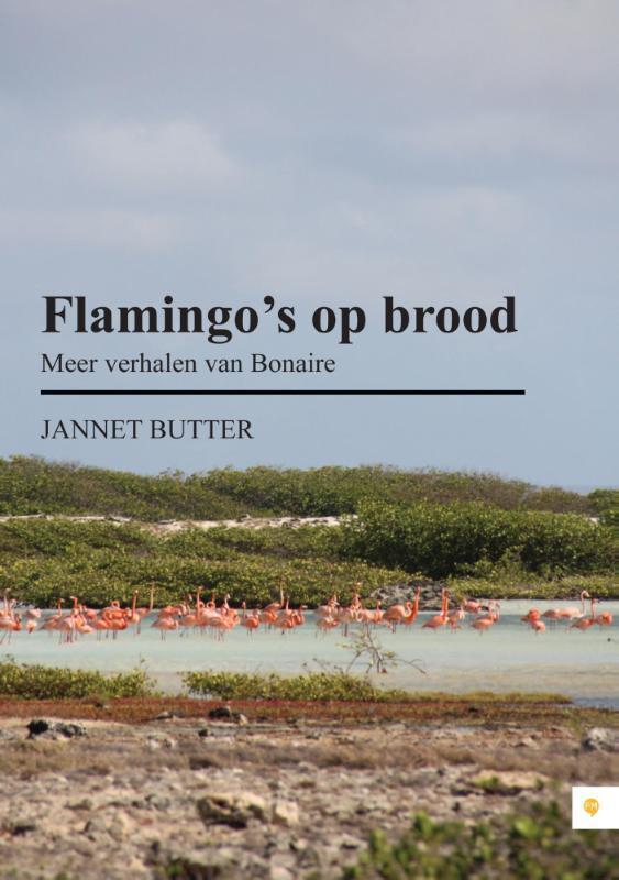 Flamingos op brood 9789048439409 Jannet Butter, Boeken, Literatuur, Gelezen, Verzenden