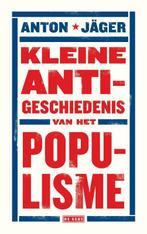 Kleine anti-geschiedenis van het populisme 9789044539493, Boeken, Verzenden, Gelezen, Anton Jäger