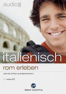audio)) italienisch - Rom erleben. CD: Schnell, einfach ..., Livres, Livres Autre, Envoi