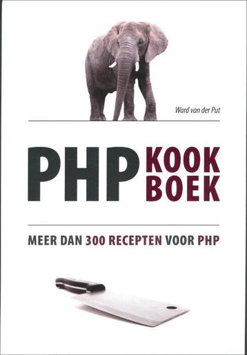 PHP kookboek 9789043017121 Ward van der Put, Verzenden, Ward van der Put