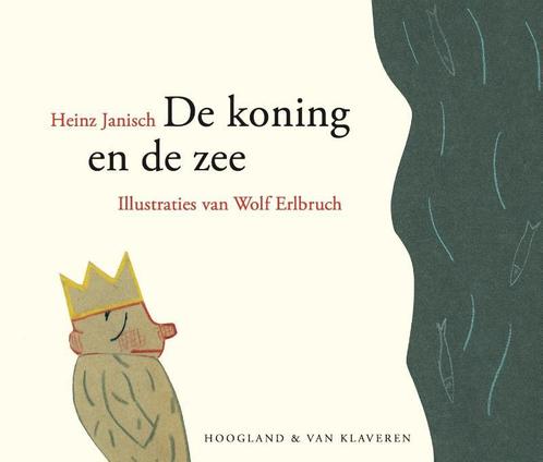 De koning en de zee 9789089674494 Heinz Janisch, Boeken, Kinderboeken | Jeugd | 13 jaar en ouder, Zo goed als nieuw, Verzenden