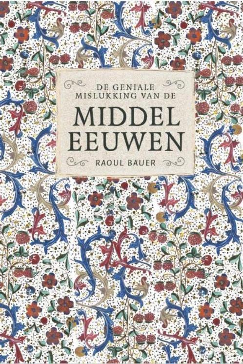 De geniale mislukking van de middeleeuwen 9789056155872, Boeken, Geschiedenis | Wereld, Gelezen, Verzenden