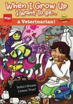 When I Grow Up I Want To Be...a Veterinarian: Sofias Dream, Wigu Publishing, Verzenden