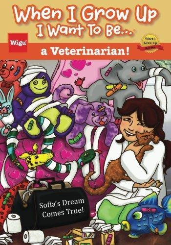 When I Grow Up I Want To Be...a Veterinarian: Sofias Dream, Boeken, Overige Boeken, Gelezen, Verzenden