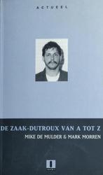 Actueel De zaak-Dutroux van A tot Z / Actueel 9789002206627, Boeken, Verzenden, Zo goed als nieuw, M. de Mulder
