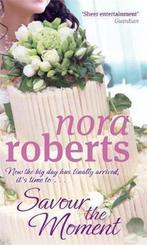 Savour The Moment 9780749929039 Nora Roberts, Verzenden, Nora Roberts