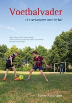 Voetbalvader 9789048438167 Pieter Abrahams, Verzenden, Gelezen, Pieter Abrahams