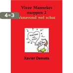 Vieze Mannekes Moppen 2 Vanavond Wel Schat. 9781326212643, Verzenden, Gelezen, Xavier Demets