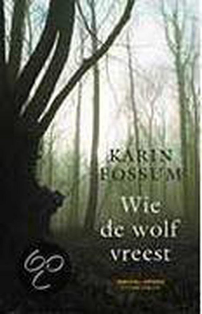 Wie de wolf vreest 9789076341989 Karin Fossum, Boeken, Romans, Gelezen, Verzenden