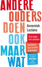 Andere ouders doen ook maar wat 9789024582778, Verzenden, Zo goed als nieuw, Annemiek Leclaire