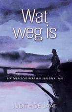 Wat weg is 9789493266810 Judith de Laat, Verzenden, Zo goed als nieuw, Judith de Laat