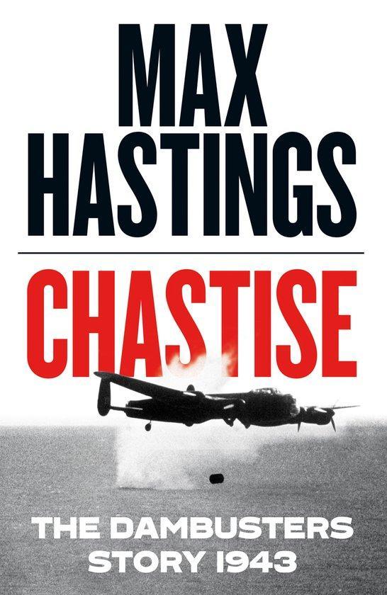 Chastise The Dambusters Story 1943 9780008280529, Boeken, Taal | Engels, Gelezen, Verzenden