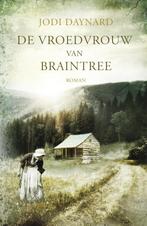 De vroedvrouw van Braintree 9789029726979 Jodi Daynard, Boeken, Verzenden, Zo goed als nieuw, Jodi Daynard