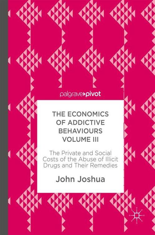 The Economics of Addictive Behaviours Volume III John Joshua, Boeken, Overige Boeken, Zo goed als nieuw, Verzenden