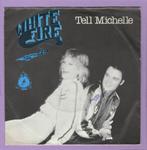 White Fire – Tell Michelle / Dont Lock Away Your Love / (1-, Ophalen of Verzenden, Nieuw in verpakking