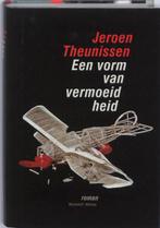 Een Vorm Van Vermoeidheid 9789085420910, Boeken, Gelezen, Jeroen Theunissen, J. Theunissen, Verzenden