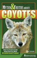 Myths & Truths About Coyotes. Cartaino, Cartaino, (CON), Carol Cartaino, Zo goed als nieuw, Verzenden