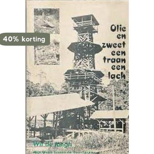 Olie en zweet een traan een lach 9789070301187 Jongh, Boeken, Overige Boeken, Gelezen, Verzenden