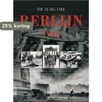 De slag om Berlijn 1945 9789044711561 K. Bahm, Boeken, Oorlog en Militair, Verzenden, Zo goed als nieuw, K. Bahm