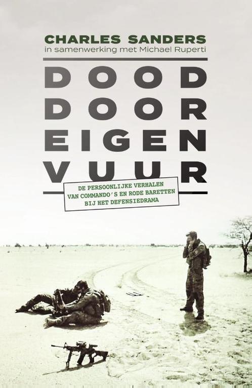 Dood door eigen vuur 9789000362233 Charles Sanders, Boeken, Politiek en Maatschappij, Gelezen, Verzenden