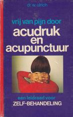 Vrij van pijn door acudruk en acupunctuur 9789061341116, Wolf Ulrich, Verzenden
