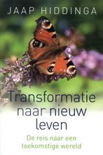 Transformatie naar nieuw leven 9789493201927 Jaap Hiddinga, Boeken, Verzenden, Gelezen, Jaap Hiddinga