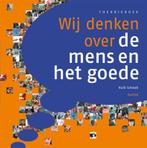 Wij denken over de mens en het goede Theorieboek H. Schwab, Boeken, Schoolboeken, Verzenden, Zo goed als nieuw, H. Schwab