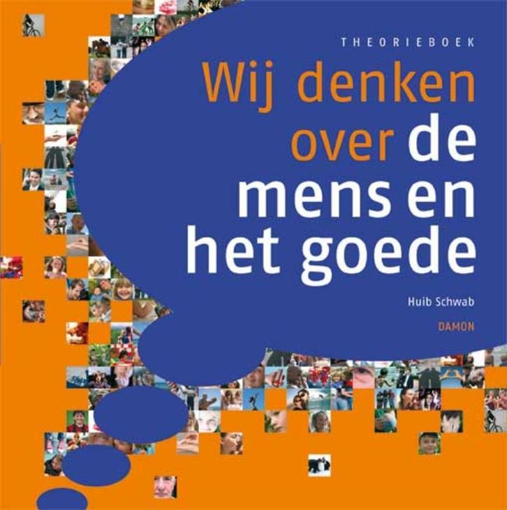 Wij denken over de mens en het goede Theorieboek H. Schwab, Boeken, Schoolboeken, Zo goed als nieuw, Verzenden