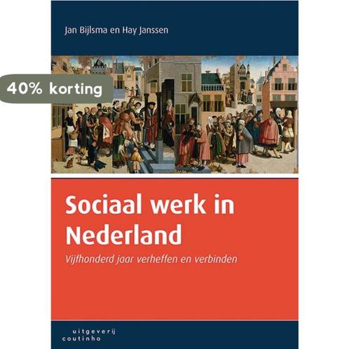 Sociaal werk in Nederland 9789046904558 Jan Bijlsma, Boeken, Schoolboeken, Gelezen, Verzenden