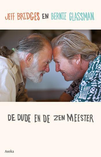 De dude en de zenmeester 9789056703103 Jeff Bridges, Boeken, Filosofie, Gelezen, Verzenden