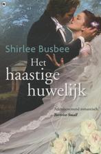 Het haastige huwelijk - Shirlee Busbee 9789044336115, Shirlee Busbee, Verzenden