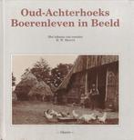 Oud-achterhoeks boerenleven in beeld 9789072439116, H.W. Heuvel, Hans van det, Verzenden