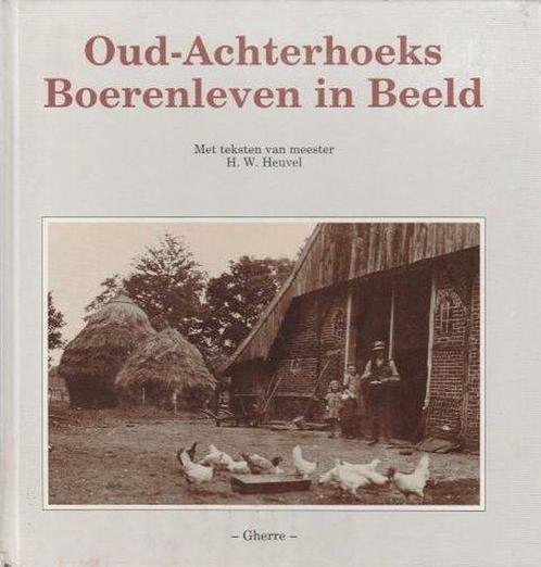 Oud-achterhoeks boerenleven in beeld 9789072439116, Livres, Guides touristiques, Envoi