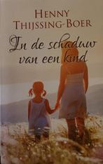 In de schaduw van een kind 9789020538175, Livres, Livres régionalistes & Romans régionalistes, Verzenden, Henny Thijssing-Boer