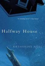 Halfway House 9780871139344, Livres, Livres Autre, Katharine Noel, Katharine Noel, Verzenden