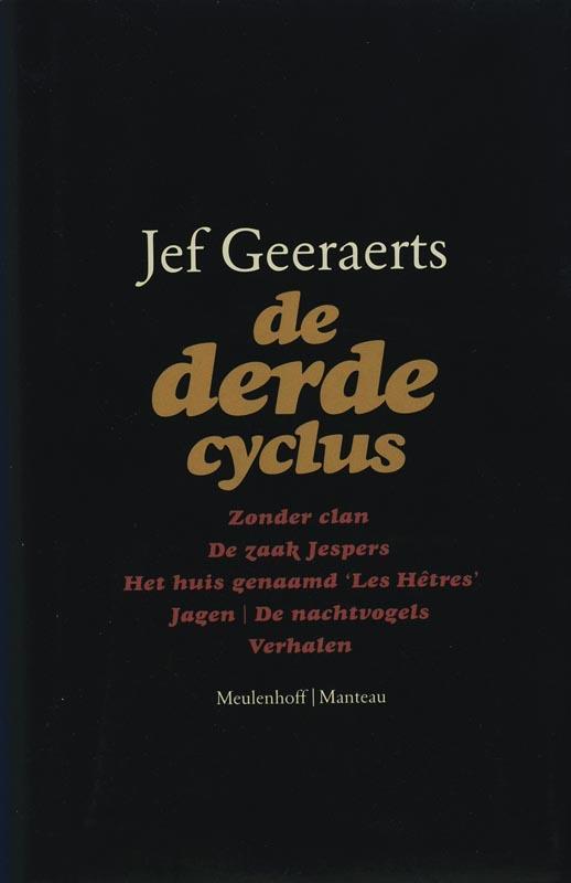 De derde cyclus 9789085420286 Jef Geeraerts, Boeken, Romans, Zo goed als nieuw, Verzenden