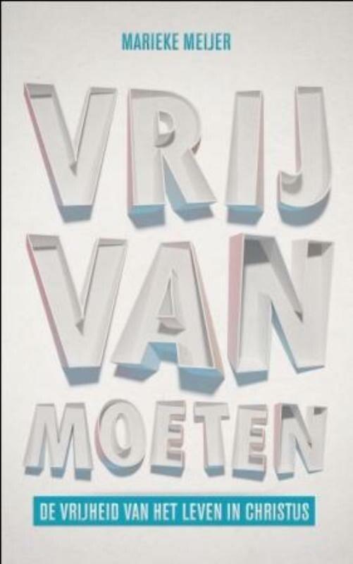 Vrij van moeten (9789043519540, Marieke Meijer-Van Abbema), Boeken, Studieboeken en Cursussen, Nieuw, Verzenden