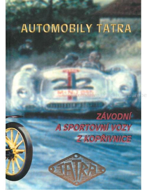 AUTOMOBILY TATRA, ZÁVODNÍ A SPORTOVNÍ VOZY Z KOPIVNICE, Boeken, Auto's | Boeken