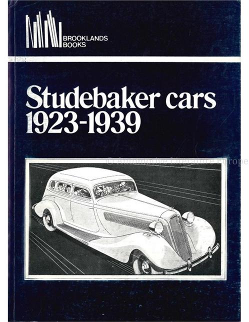 STUDEBAKER CARS 1923 - 1939 (BROOKLANDS), Livres, Autos | Livres