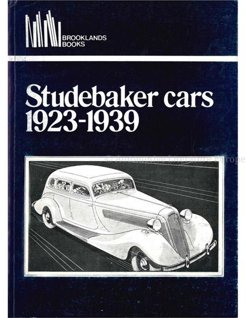 STUDEBAKER CARS 1923 - 1939 (BROOKLANDS), Boeken, Auto's | Boeken