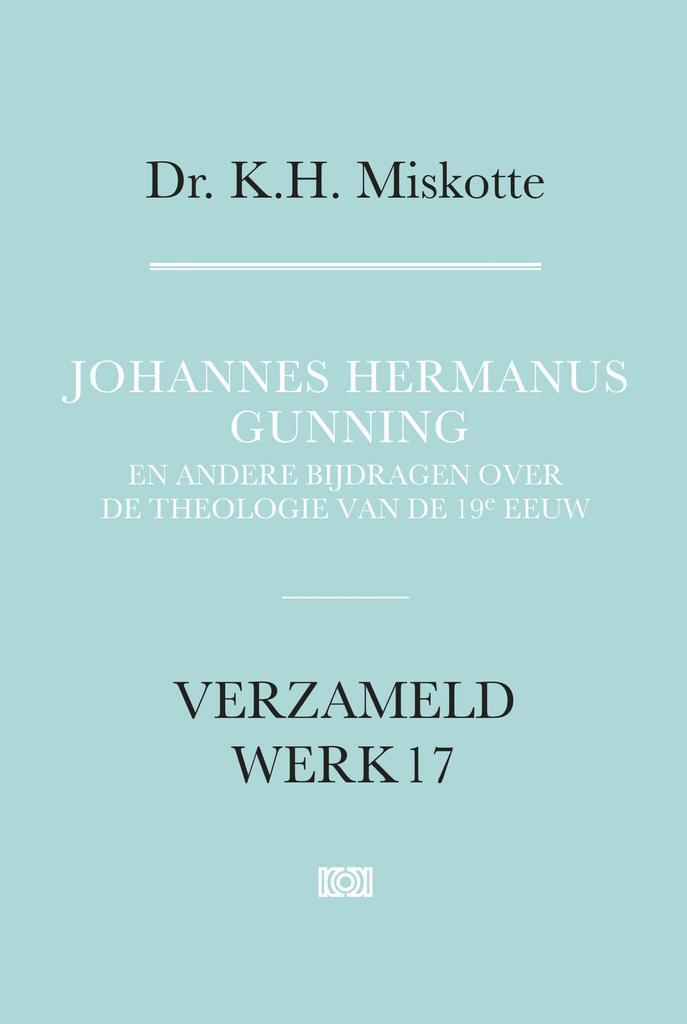 Verzameld werk 17 - Johannes Hermanus Gunning, Boeken, Studieboeken en Cursussen, Nieuw, Verzenden