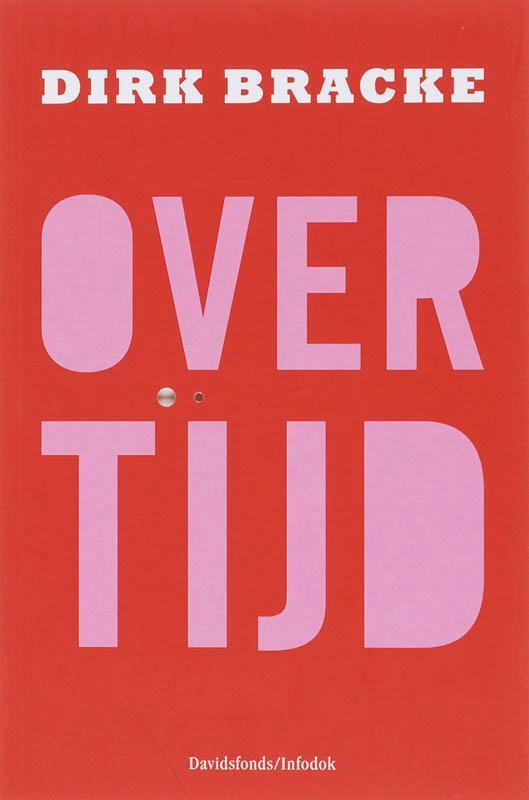 Over tijd 9789059082458 Dirk Bracke, Boeken, Kinderboeken | Jeugd | 13 jaar en ouder, Gelezen, Verzenden